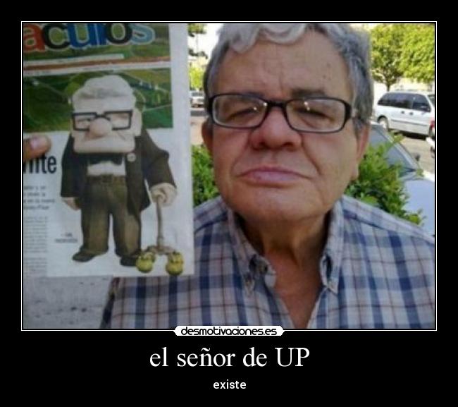 el señor de UP - existe