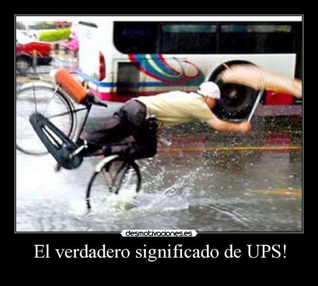 El verdadero significado de UPS! - 