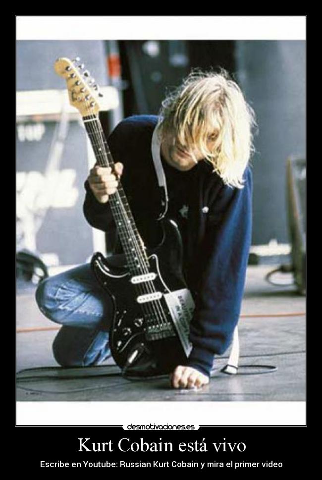 Kurt Cobain está vivo -