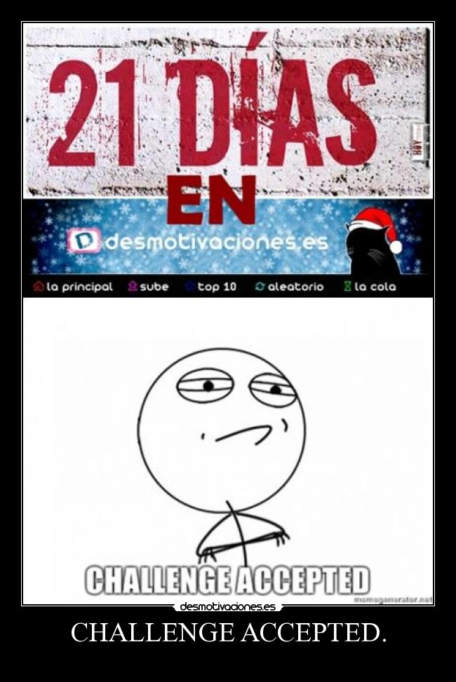 CHALLENGE ACCEPTED. -