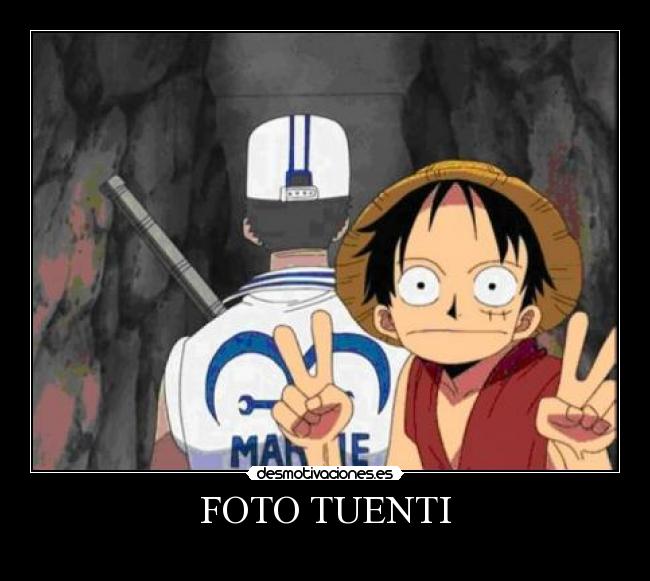 carteles tuenti tuenti one piece desmotivaciones