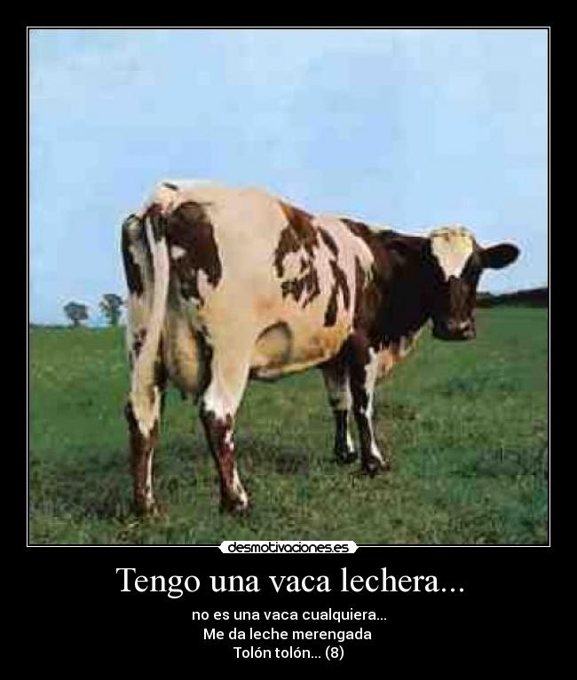 Tengo una vaca lechera... -