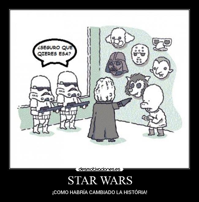 STAR WARS - ¡COMO HABRÍA CAMBIADO LA HISTÓRIA!