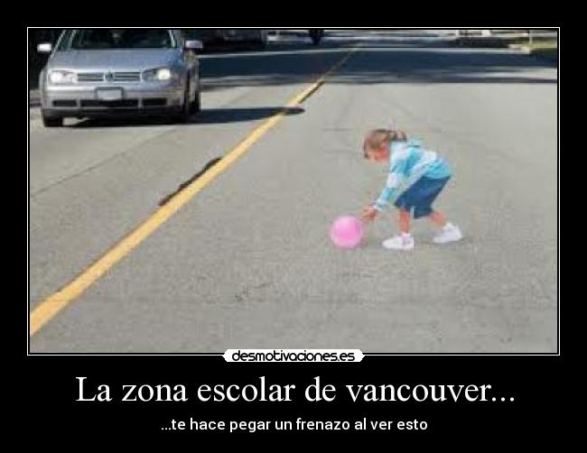 La zona escolar de vancouver... -