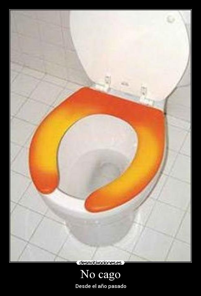 No cago - Desde el año pasado