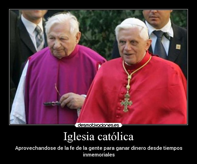 Iglesia católica - Aprovechandose de la fe de la gente para ganar dinero desde tiempos inmemoriales