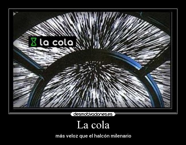 carteles cola halcon milenario desmotivaciones