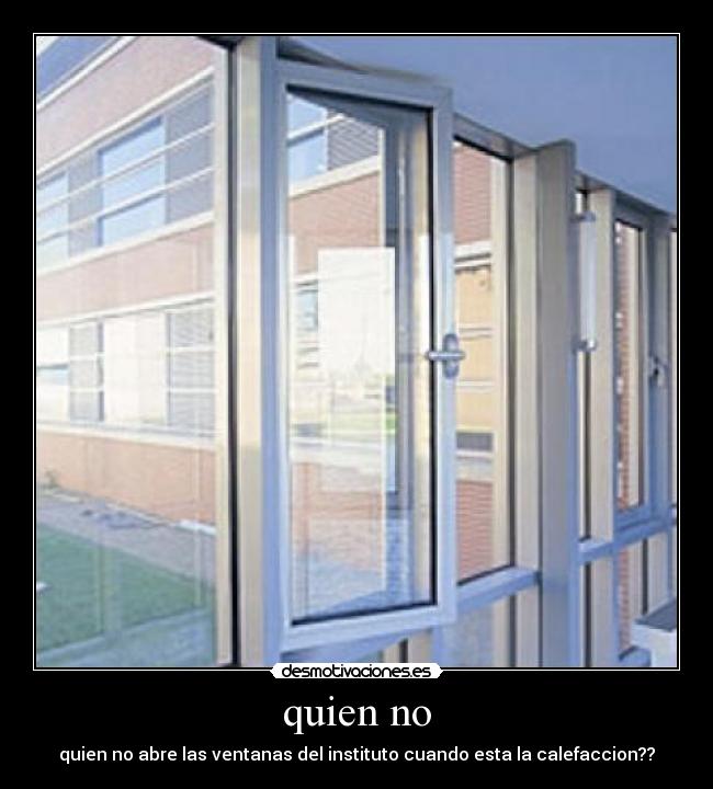 quien no -