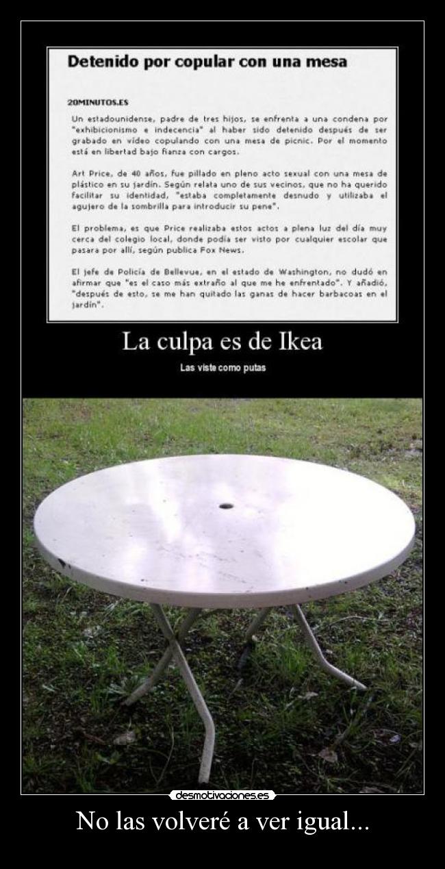 No las volveré a ver igual... -