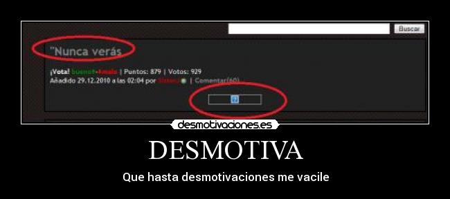 DESMOTIVA - Que hasta desmotivaciones me vacile