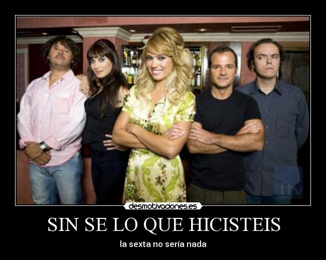 SIN SE LO QUE HICISTEIS -