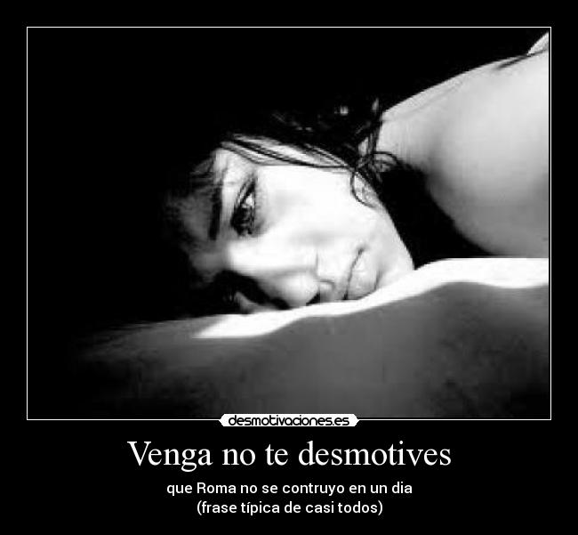 carteles venga desmotives desmotivaciones