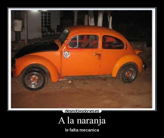 A la naranja - le falta mecanica