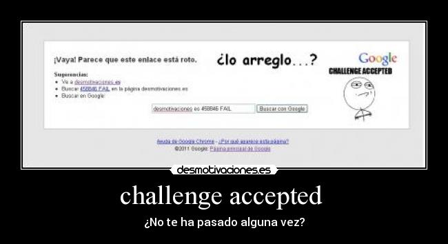 challenge accepted  - ¿No te ha pasado alguna vez?