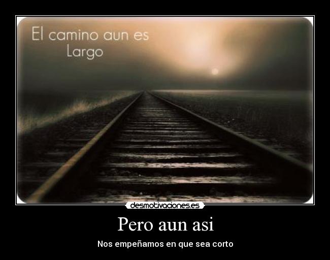Pero aun asi -