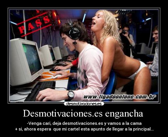 Desmotivaciones.es engancha  - 