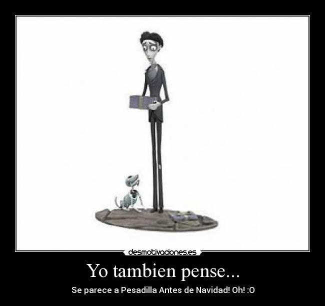 Yo tambien pense... -