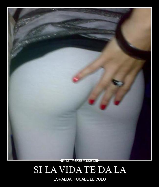 SI LA VIDA TE DA LA -