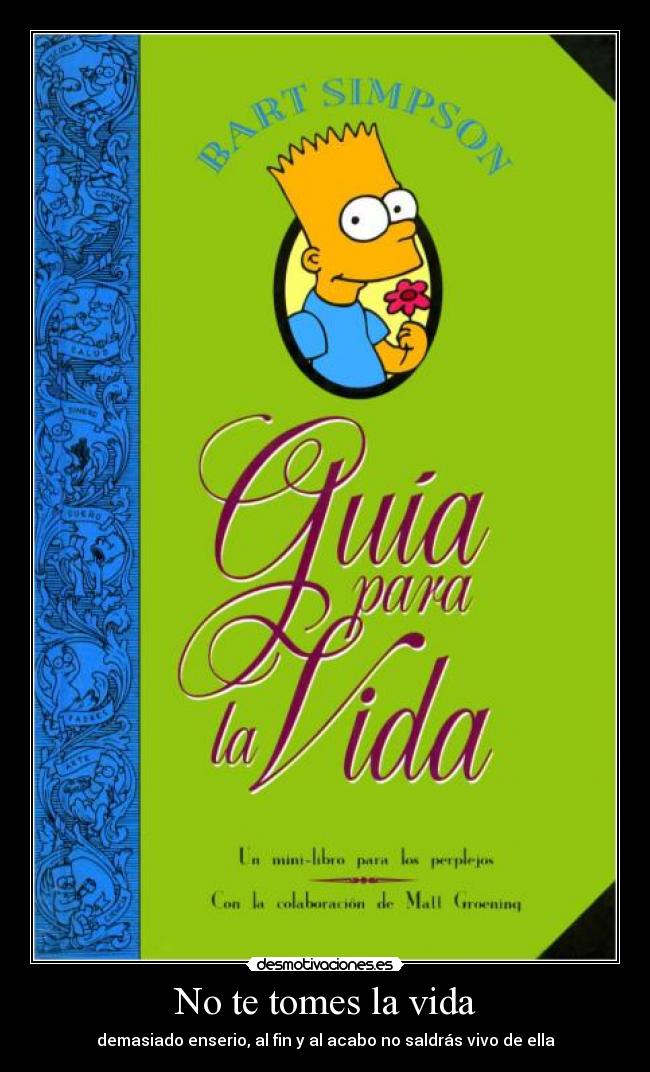 No te tomes la vida - 