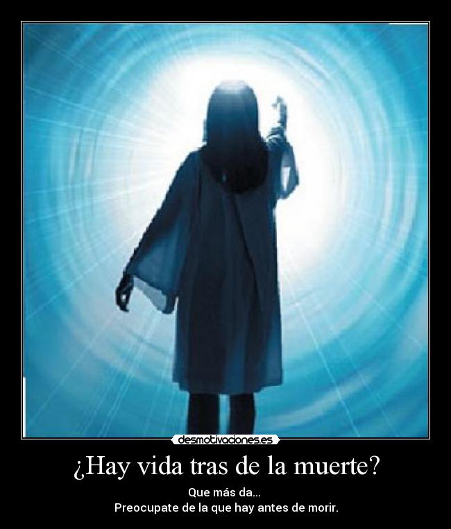 ¿Hay vida tras de la muerte? - 