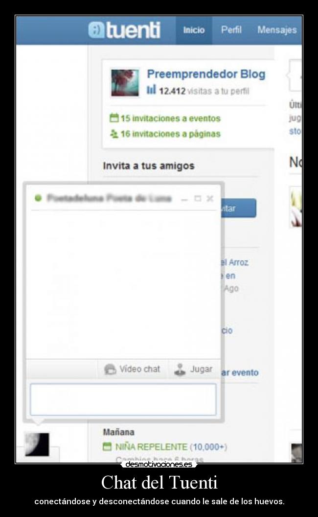 Chat del Tuenti - conectándose y desconectándose cuando le sale de los huevos.