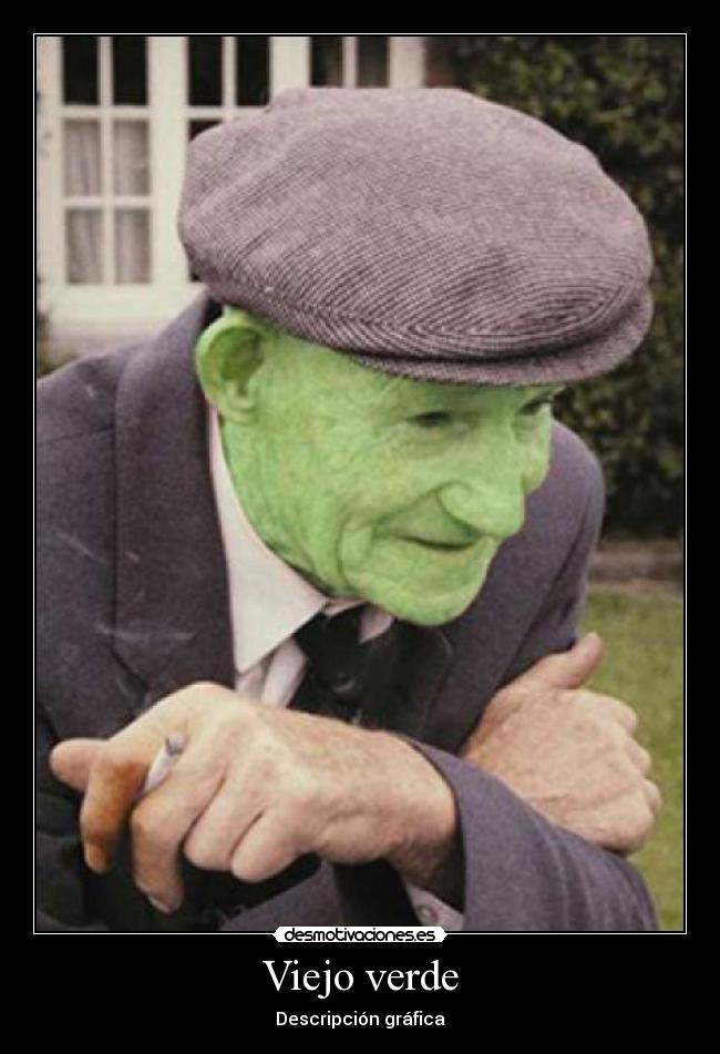 Viejo verde -