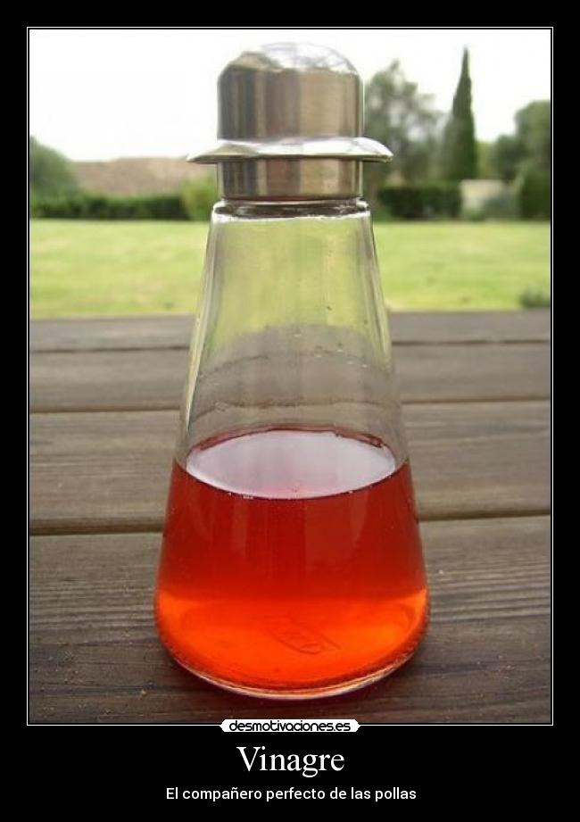 Vinagre - El compañero perfecto de las pollas