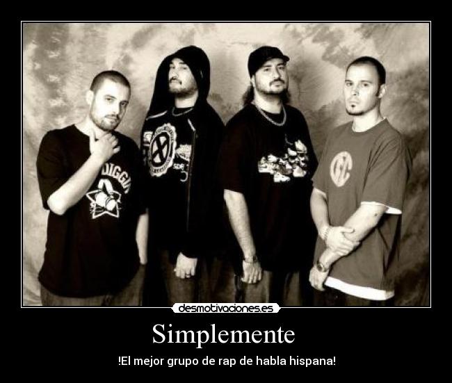 Simplemente  - !El mejor grupo de rap de habla hispana!