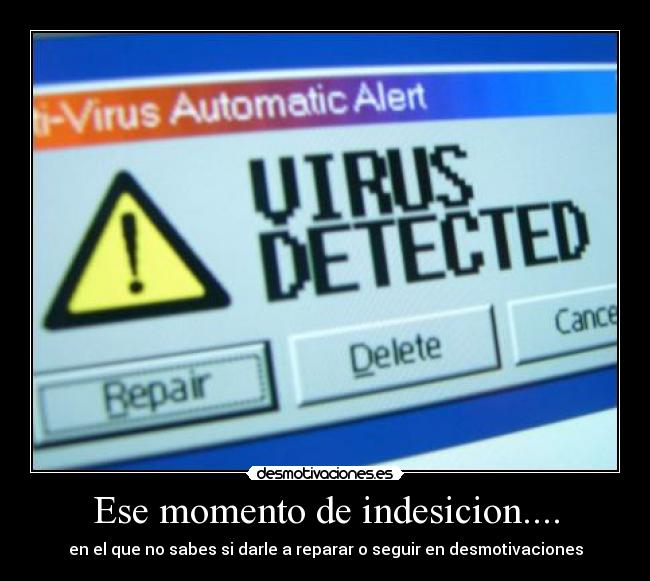 Ese momento de indesicion.... - en el que no sabes si darle a reparar o seguir en desmotivaciones