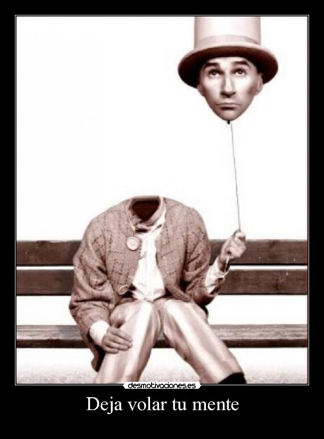 Deja volar tu mente -