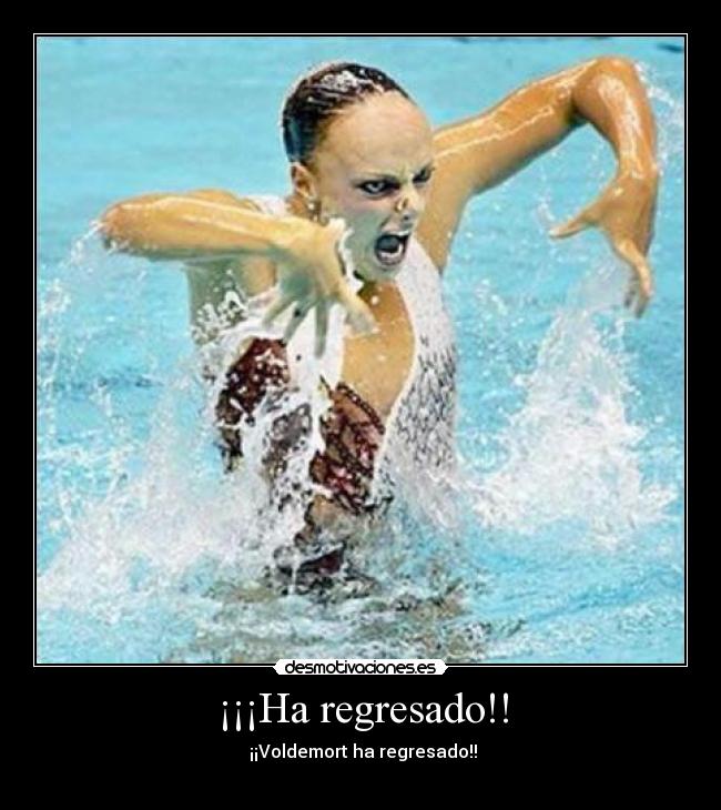 ¡¡¡Ha regresado!! -