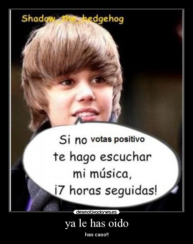 ya le has oido - has caso!!