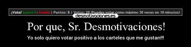 carteles desmotivaciones ikaisme limite votos desmotivaciones