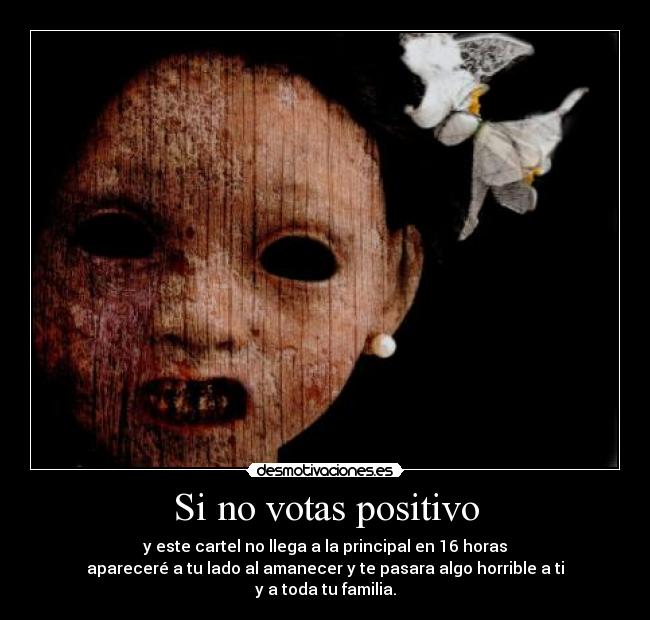 Si no votas positivo -