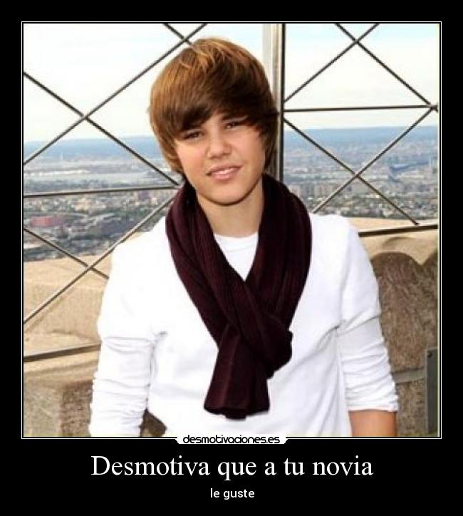 Desmotiva que a tu novia - le guste