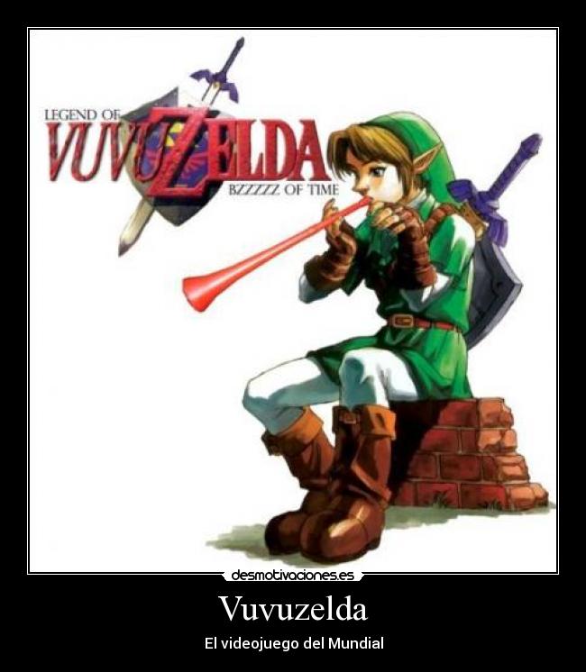 carteles vuvuzelda vuvucela mundial zelda desmotivaciones