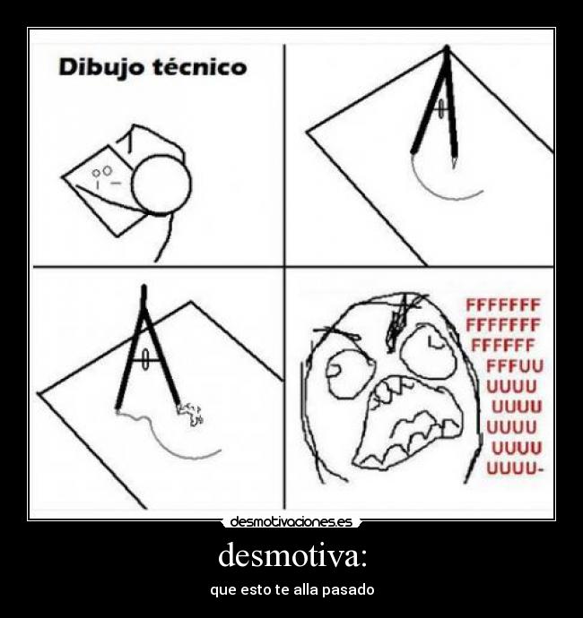 desmotiva: -