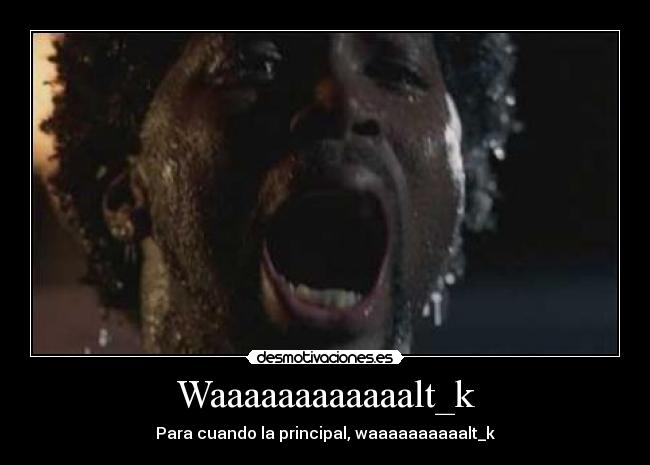 Waaaaaaaaaaaalt_k - 