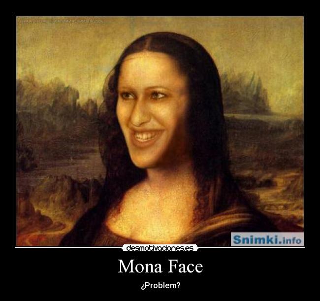 Mona Face - ¿Problem?