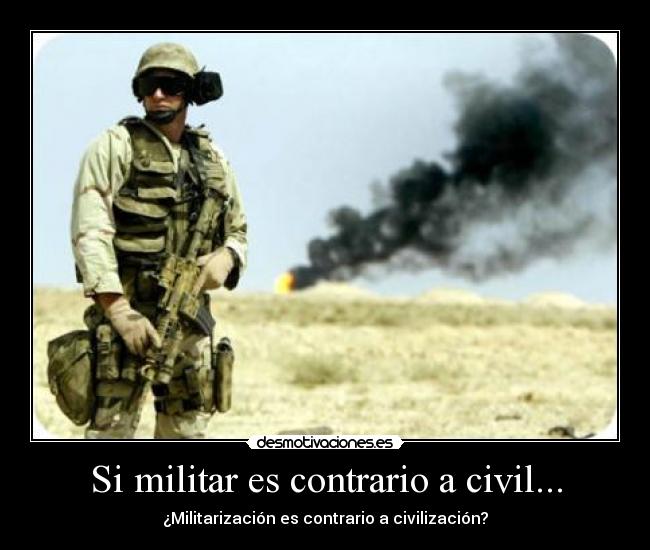 Si militar es contrario a civil... - 