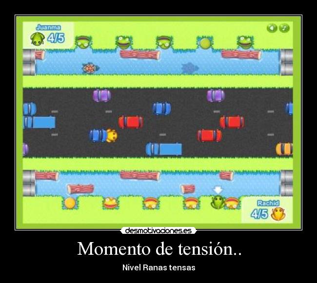 Momento de tensión.. - Nivel Ranas tensas