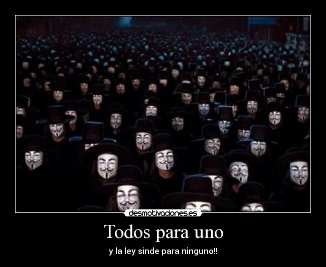 carteles todos para uno sinde ley internet anonymous vendetta proxy todos gobierno zapatero psoe desmotivaciones