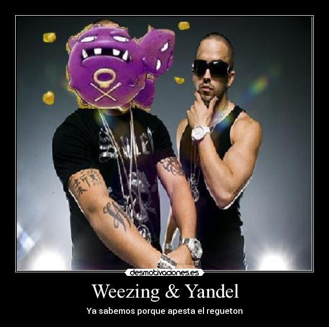 Weezing & Yandel - Ya sabemos porque apesta el regueton
