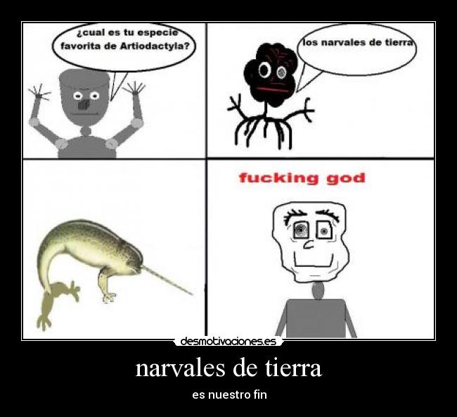 narvales de tierra - es nuestro fin