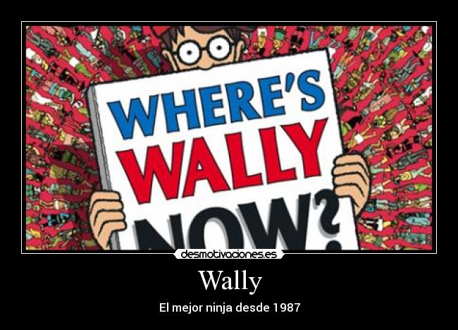 carteles wally where mejor ninja desde 1987 desmotivaciones