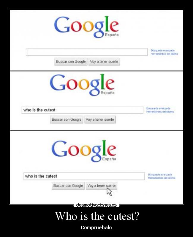 Who is the cutest? - Compruébalo.