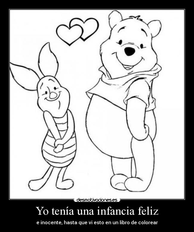 Yo tenía una infancia feliz -