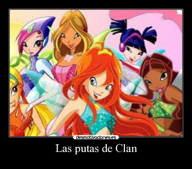 Las putas de Clan -