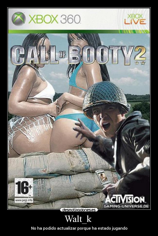 Walt_k - No ha podido actualizar porque ha estado jugando