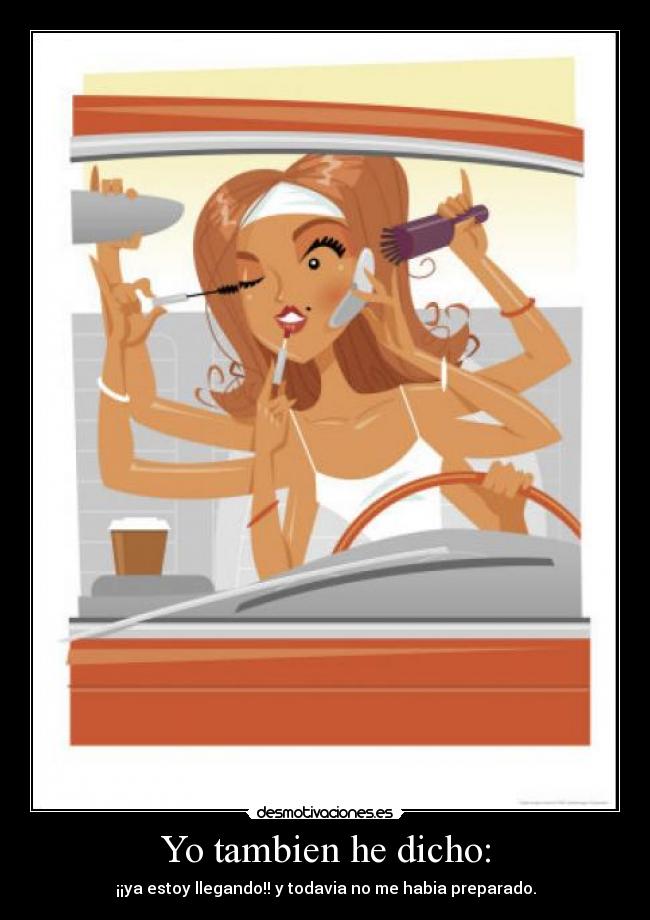 Yo tambien he dicho: -